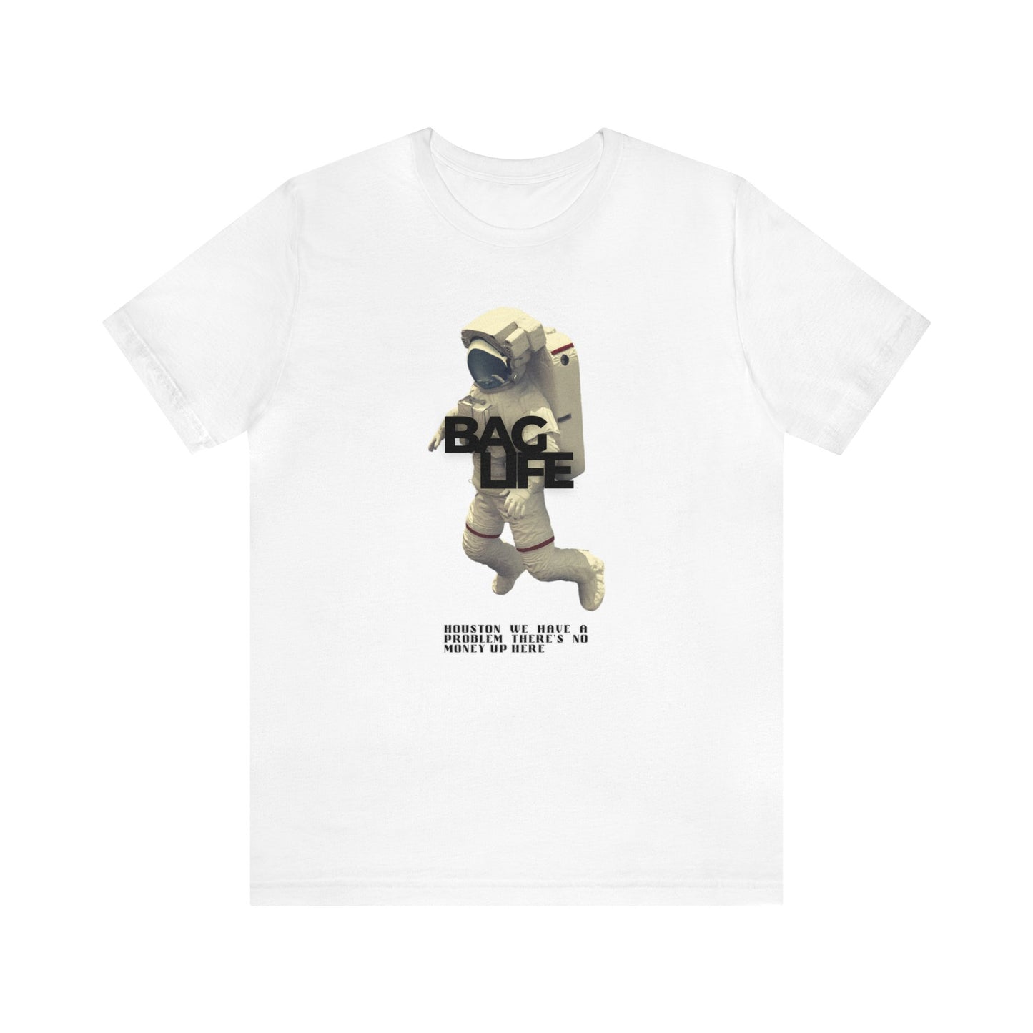 BAG LIFE  ASTRONAUT STATUS T-SHIRT